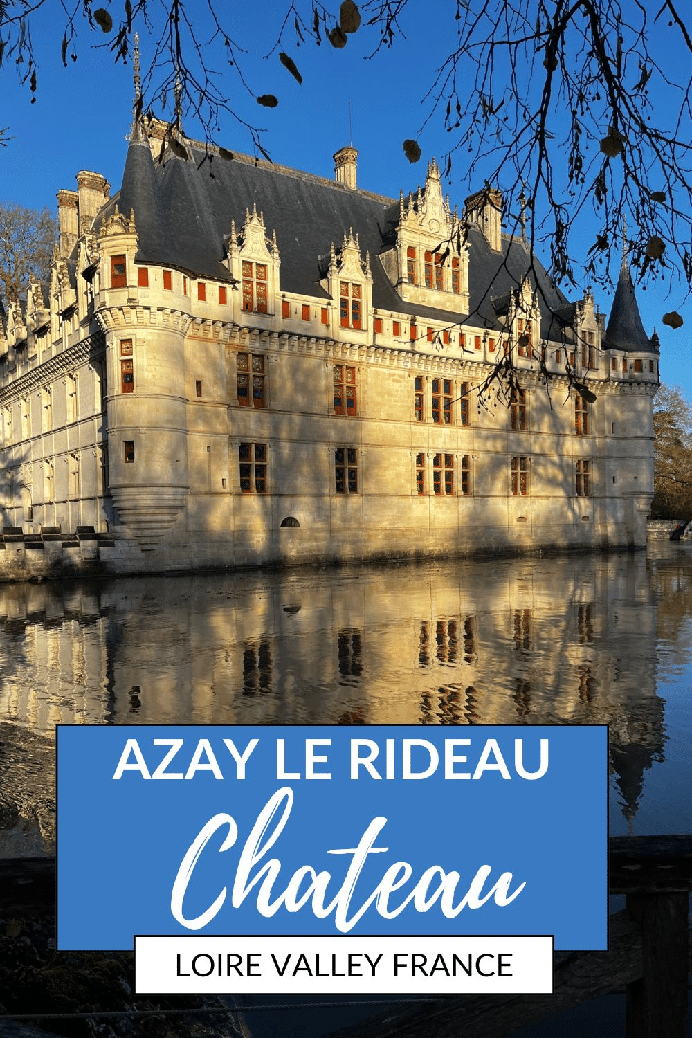 The Secrets Of Chateau Azay Le Rideau A Royal Retreat With A Fiery the-secrets-of-chateau-azay-le-rideau-a-royal-retreat-with-a-fiery